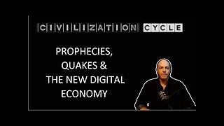 Prophecies, Quakes & New Digital Economy