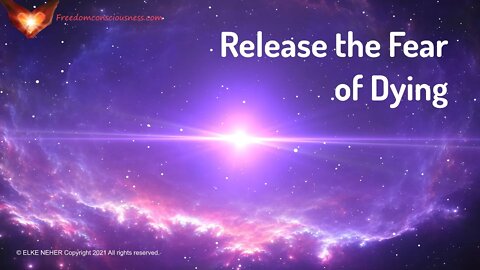 Release the Fear of Dying - Go Beyond the Fear of Death (Energy/Frequency Music)