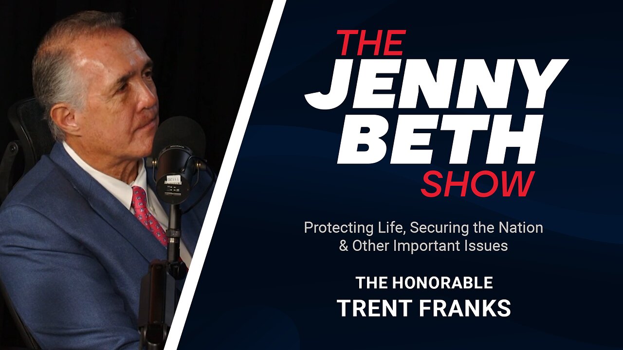 Protecting Life, Securing the Nation & Other Important Issues | The Honorable Trent Franks