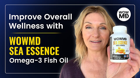 WOWMD Sea Essence Omega-3 Fish Oil Review: See How It Boosts My Health & Wellness!