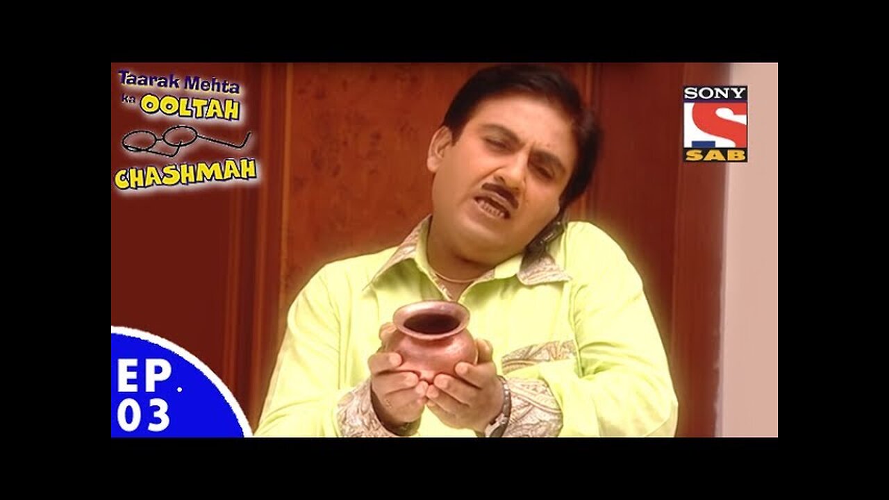 Taarak Mehta Ka Ooltah Chashmah - तारक मेहता का उल्टा चशमाह - Episode 03