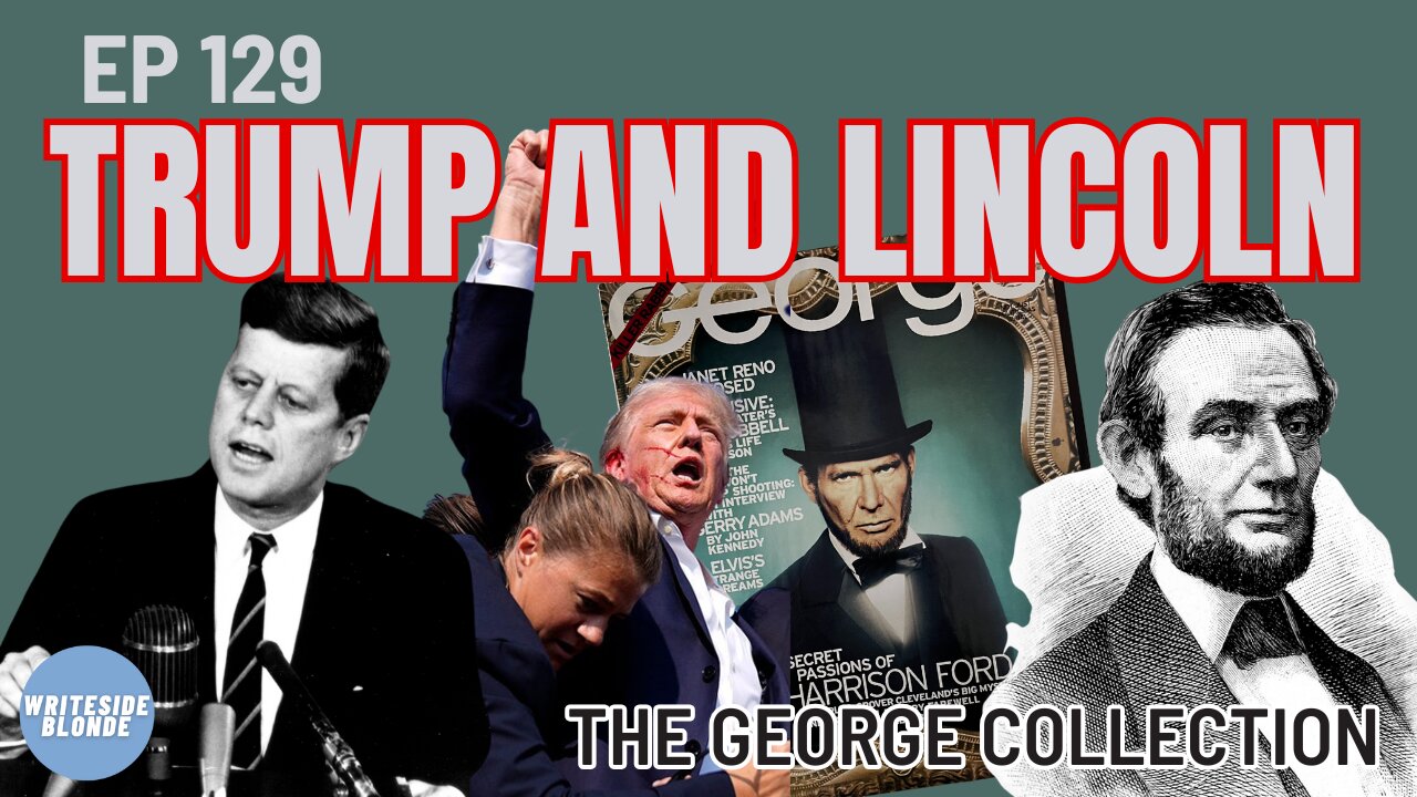 EP 129: Trump and Lincoln (Original George Magazine, August 1997)