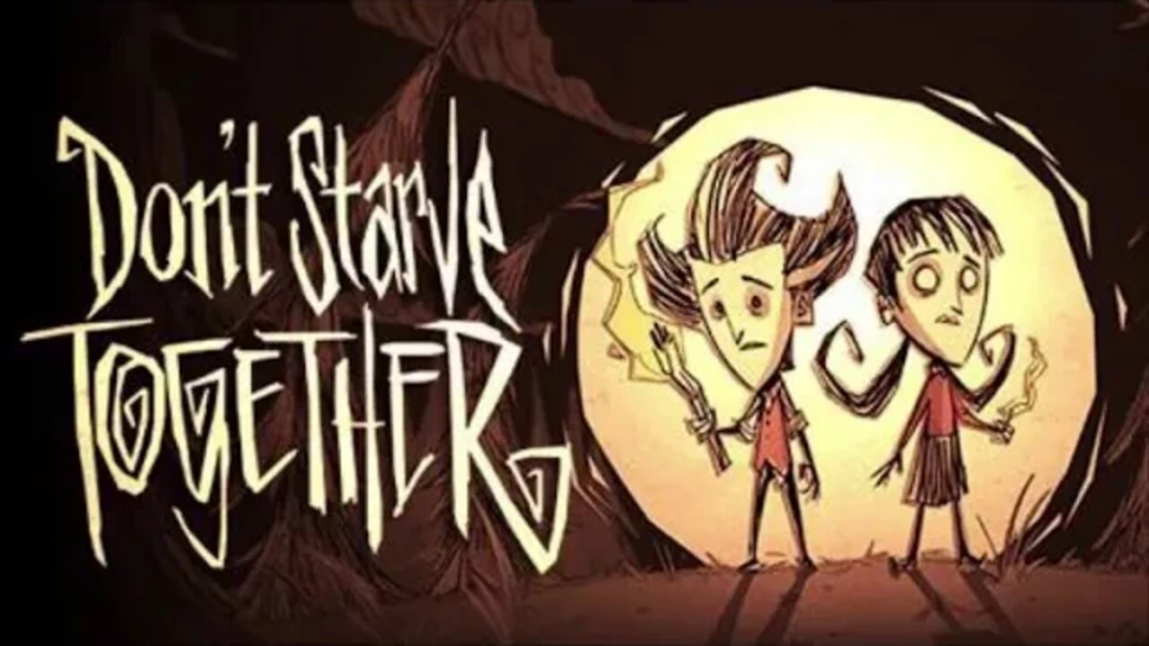 Don't Starve Together #3.2 - It's called DON'T starve
