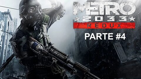 Metro 2033 Redux - [Parte 4] - Capítulo 2 Parte 2 - 60 Fps - 1440p
