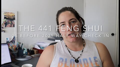 The 441 Feng Shui - 25 Before 2025: Progress, Wins🙌🏻 & Lessons🤓 So Far!