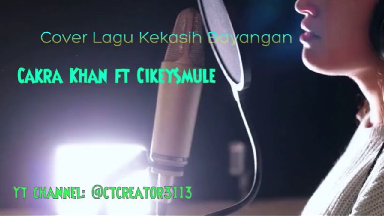 COVER LAGU KEKASIH BAYANGAN CAKRA KHAN FT CIKEYSMULE