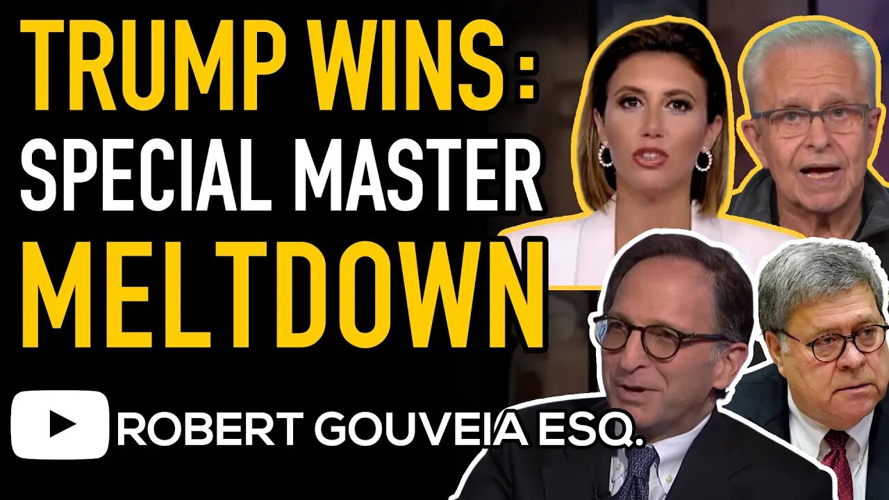 Trump WINS: Special Master MELTDOWN with Bill Barr, Harvard Law Laurence Tribe and Andrew Weismann