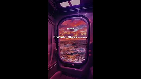 5 World class Mindsets