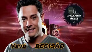 DECISÃO - VAVÁ (KARAMETADE) SUCESSO DOS ANOS 90 /SÓ ACAPELLA