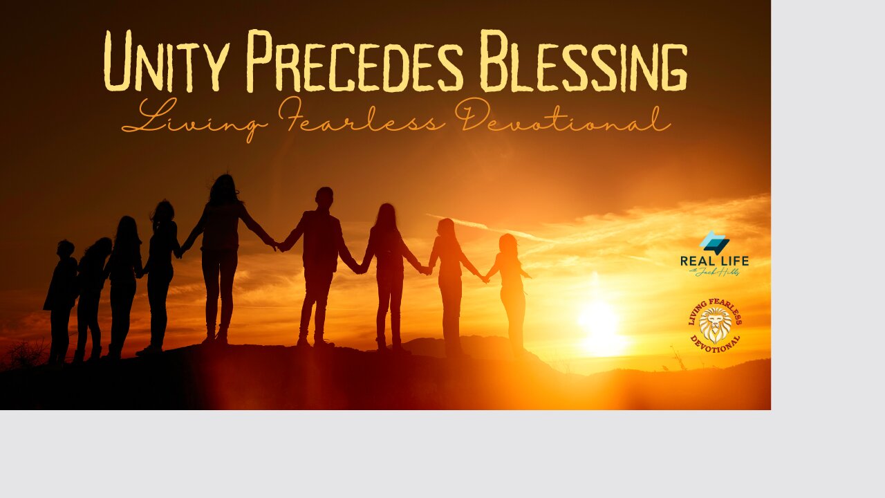 Unity Precedes Blessing