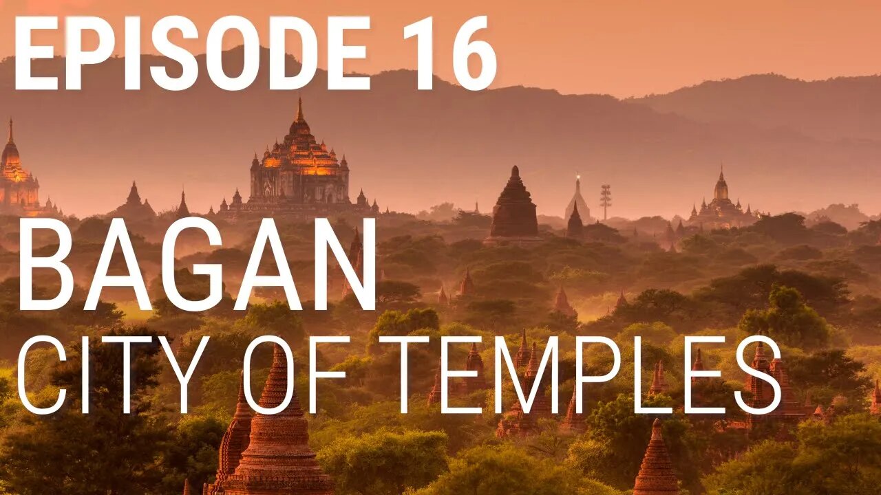 Bagan - City of Temples 🎬🎧📚