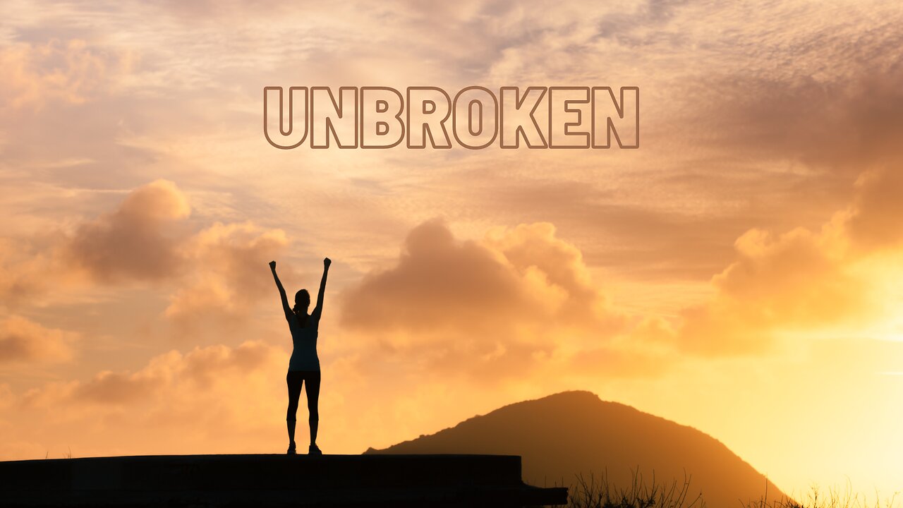 UNBROKEN