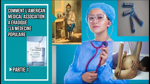 Eradication de la "médecine populaire", partie 1