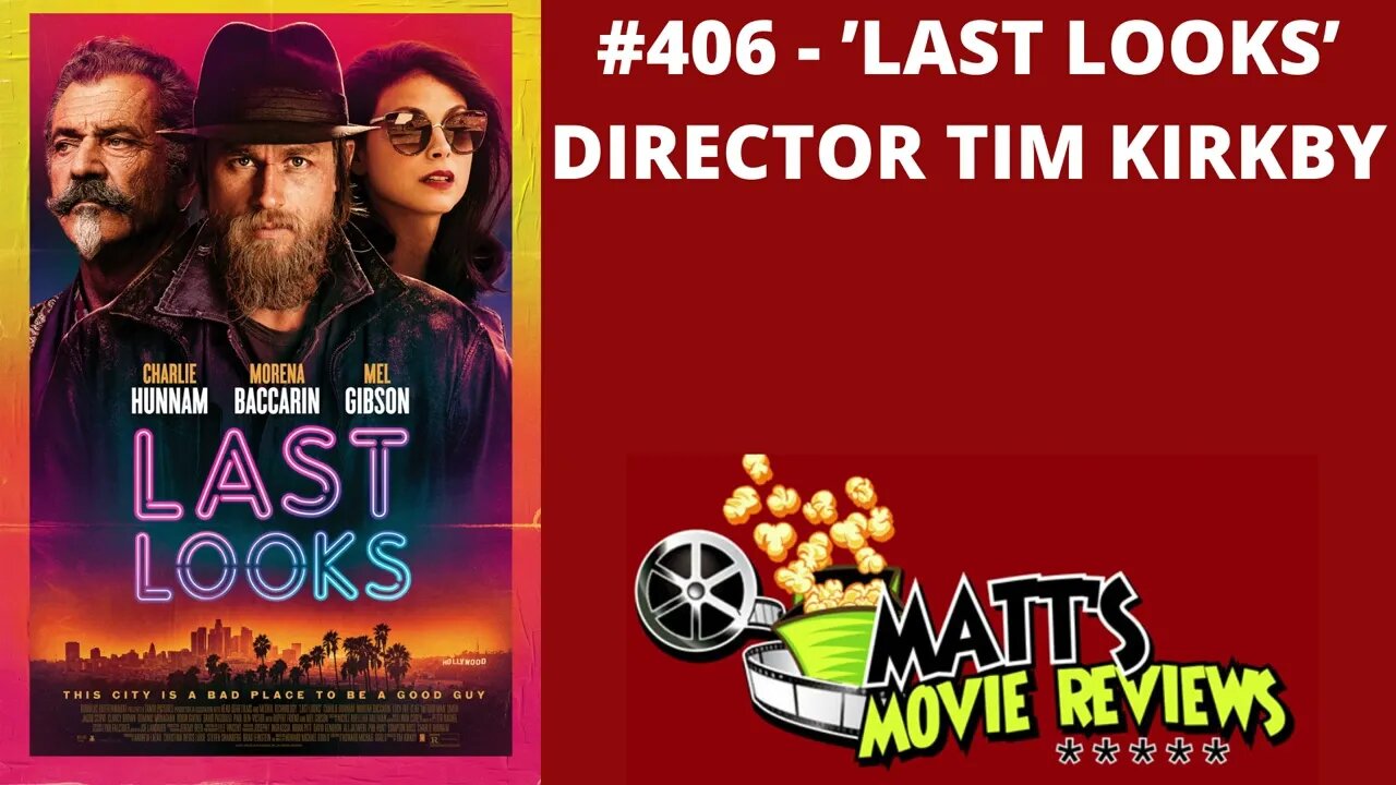 #406 - 'Last Looks' Director Tim Kirby | Matt's Movie Reviews Podcast