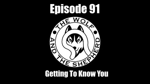 Episode 91 - Getting To Know You - Part One