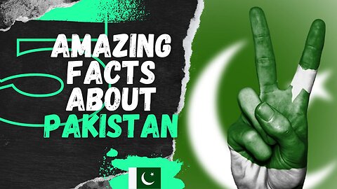 Amazing Facts About Pakistan