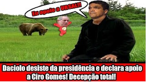 Daciolo desiste da presidência e declara apoio a Ciro Gomes! Decepção total