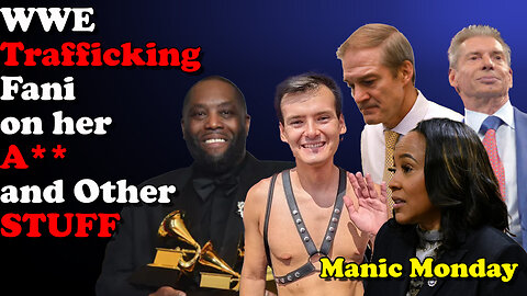 WWE Trafficking Fani on her A** and Other Stuff - Manic Monday