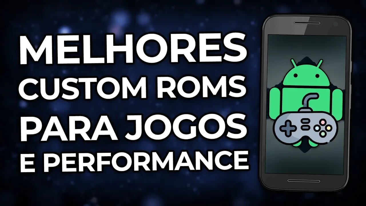 MELHORES CUSTOM ROMS PARA JOGOS E PERFORMANCE DE 2019!