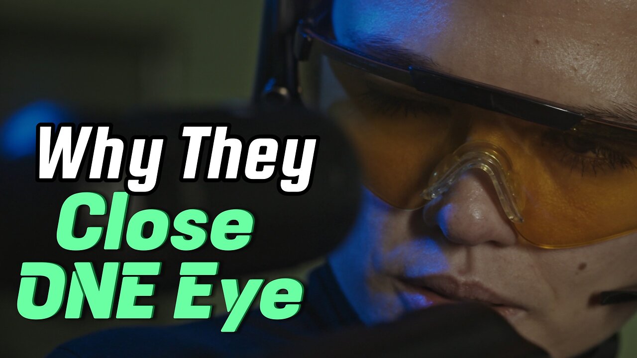 That’s why they close one eye while aiming