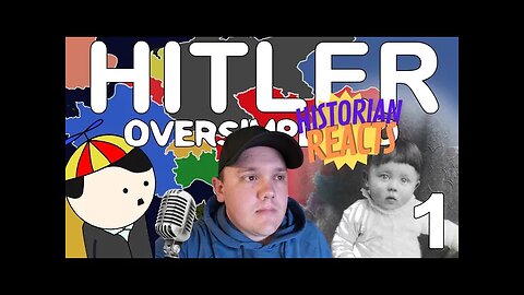Historian Reaction to Oversimplifed Hitler (Part 1)