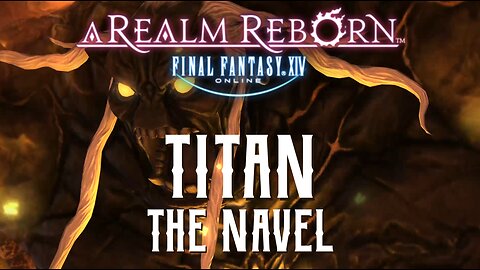 The Navel - Titan Trial Guide - FFXIV A Realm Reborn