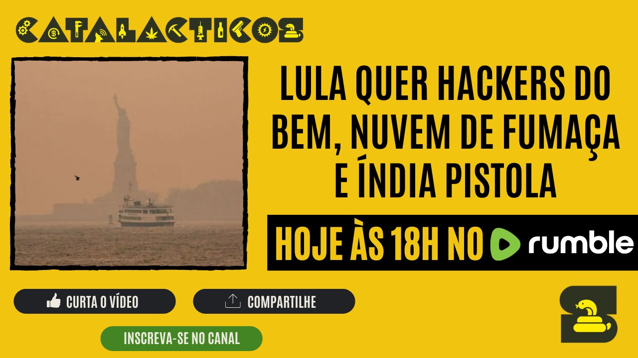 #90 Lula Quer Hackers Do Bem, Nuvem De Fumaça E Índia Pistola