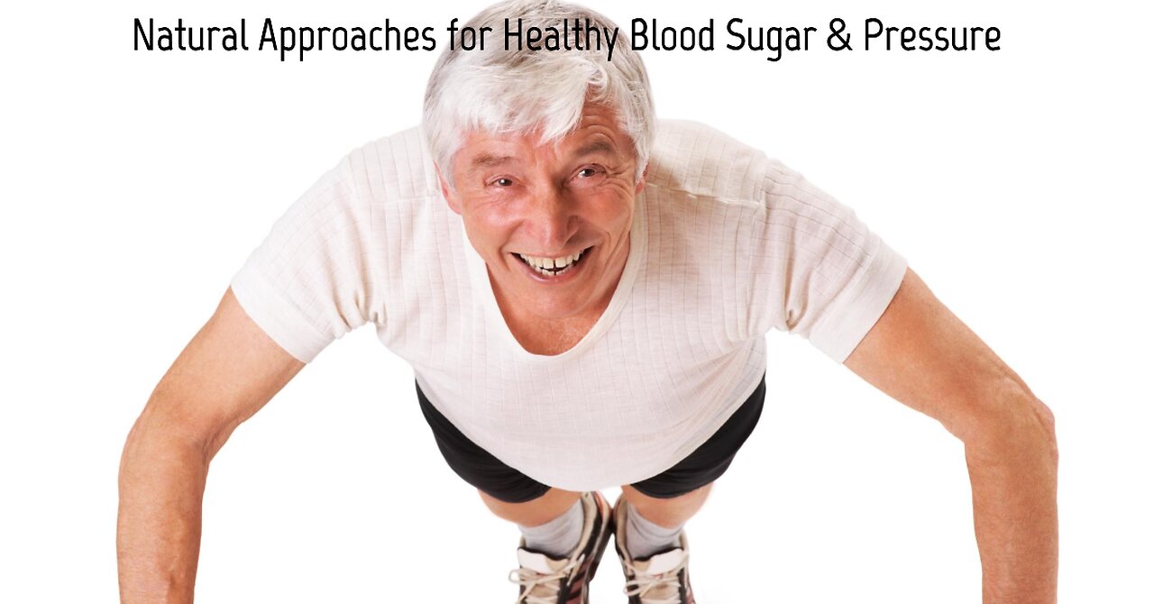 Beyond Medication Natural Approaches to Support Healthy Blood Sugar and Pressure