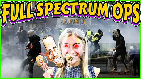 Full Specturm Ops! Dem Influencer Doesn't Exist! Is France Getting a Color Revolution?
