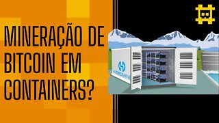 Operação de mineração em containers como solução contra ataques no Hashrate - [CORTE]