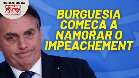 Uma parte da burguesia começa a namorar com o impeachment de Bolsonaro | Momentos