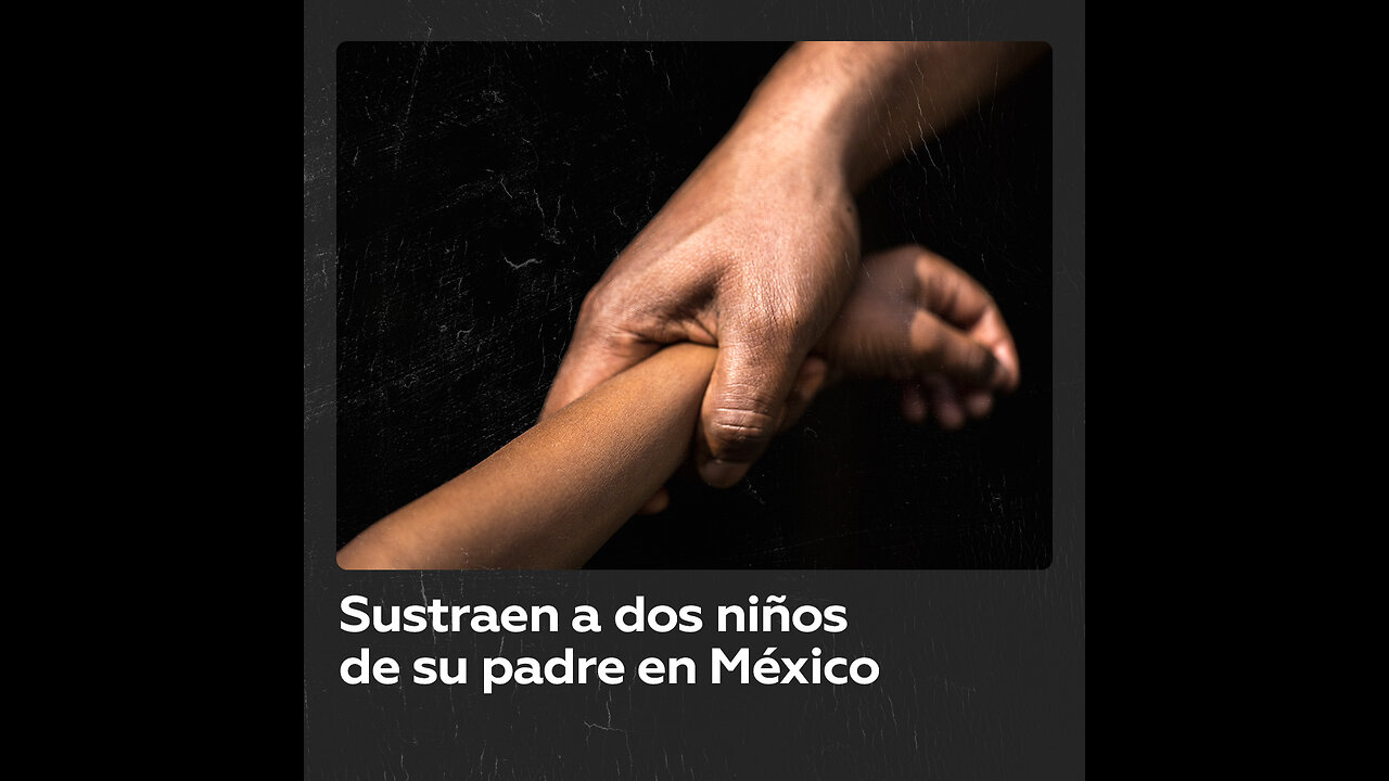 Arrebatan hijos a un padre en plena calle en México por una disputa de potestad