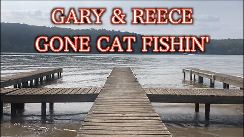 Gary and Reece Fishin' for cats.