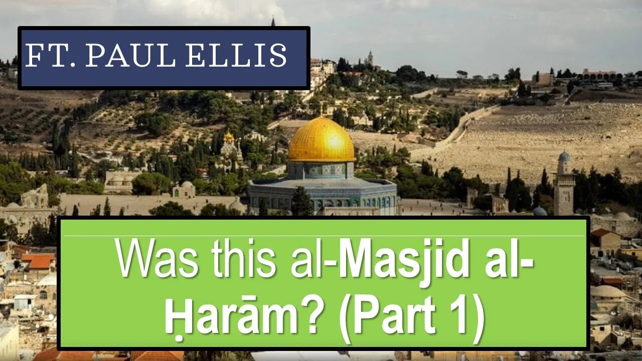 Was this al-Masjid al-Haram? Ft. Paul (Part 1)