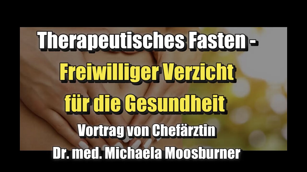 🌱 Dr. Michaela Moosburner: Therapeutisches Fasten – Freiwilliger Verzicht für die Gesundheit