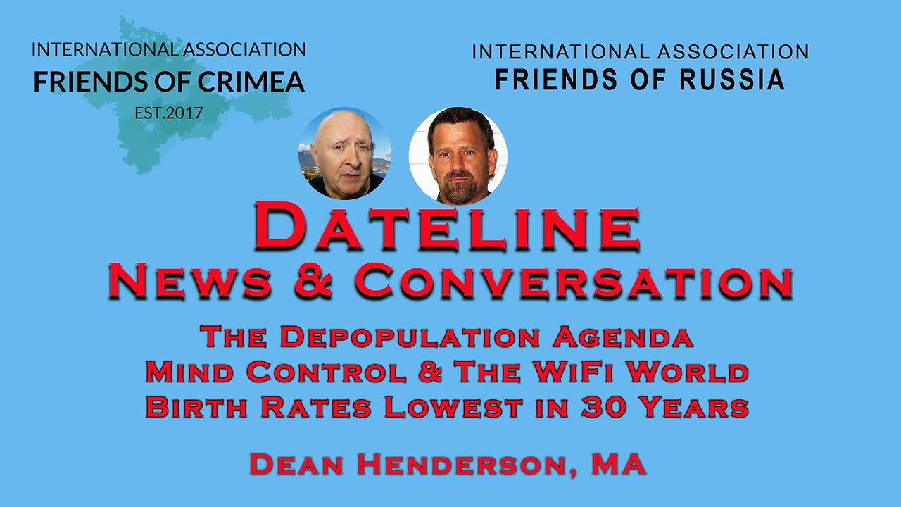 Dean Henderson - Depopulation Agenda - Mind Control & WiFi World - Declining Birth Rates