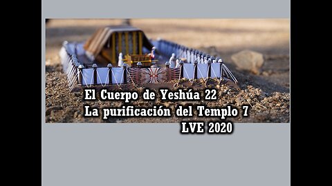 El Cuerpo de Yeshúa 22 - La purificación del Templo 7