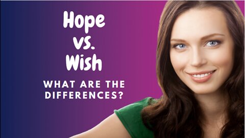 Hope Vs. Wish