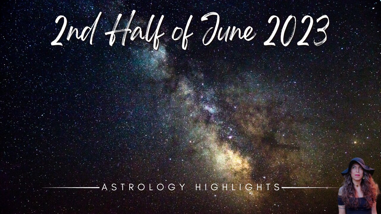 ASTROLOGY HIGHLIGHTS | June 17th - July 3rd 2023 | New Moon to Full Moon + Saturn & Neptune Retro