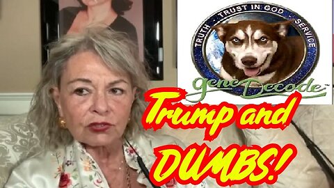 Roseanne Barr & Gene Decode drop Bombshell ~ Trump and DUMBS!