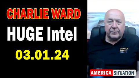 Charlie Ward HUGE Intel Mar 1: "BOMBSHELL: Something Big Is Coming"