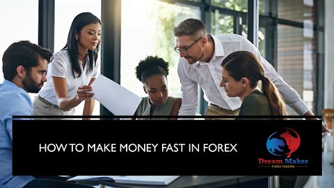 How To Make Money Fast In Forex - How To Make Money On The Forex Market?