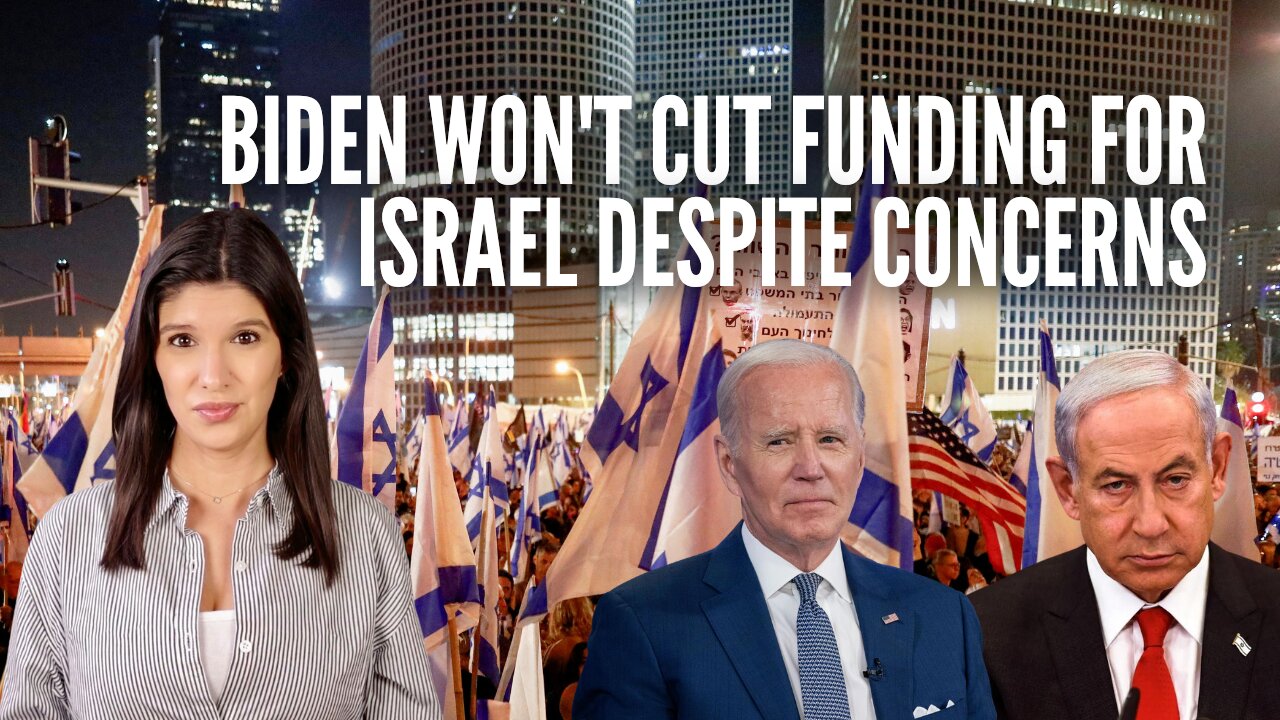 Biden Admin Says Israel's Military Aid Won't Be Cut Despite Judicial Reform Concerns