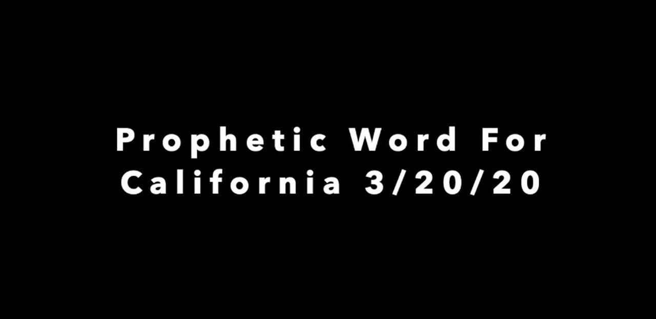 Prophetic Word For California 3-20-20 - The GOLD Is Coming Forth!