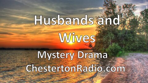 Husbands and Wives - Mystery Drama & Surprises - All Night!