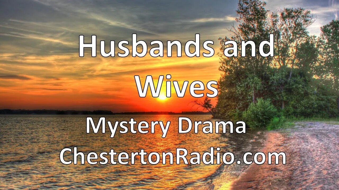 Husbands and Wives - Mystery Drama & Surprises - All Night!