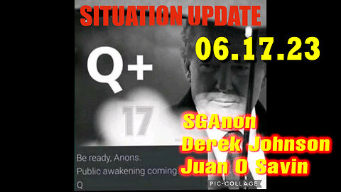 Situation Update 06/17/23 ~ Trump Return - Q+ White Hats Intel ~ Derek Johnson > SGAnon