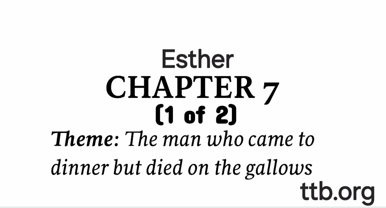 Esther Chapter 7 (Bible Study) (1 of 2)