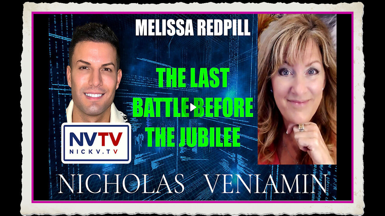 Melissa Redpill Discusses The Last Battle Before The Jubilee with Nicholas Veniamin