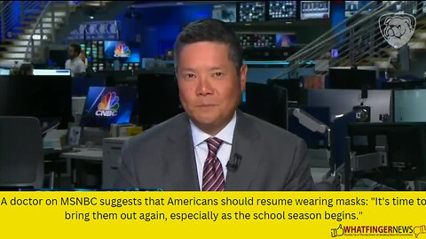 A doctor on MSNBC suggests that Americans should resume wearing masks: It's time to bring